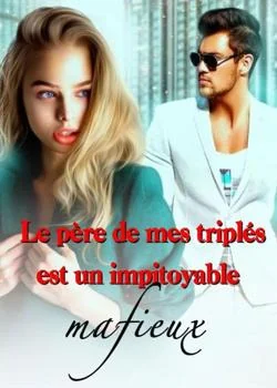 Le père de mes triplés est un impitoyable mafieux