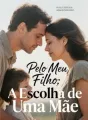 Pelo Meu Filho: A Escolha de Uma Mãe cover