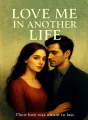 LOVE ME IN ANOTHER LIFE cover