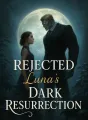Rejected Luna's Dark Resurrection cover
