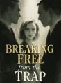 Breaking Free from the Trap cover