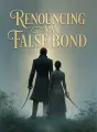 Renouncing My False Bond cover