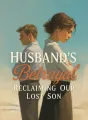 Husband's Betrayal: Reclaiming Our Lost Son cover