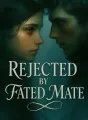 Rejected by Fated Mate cover