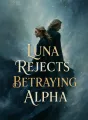 Luna Rejects Betraying Alpha cover
