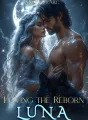 Loving the Reborn Luna: Never Letting Go  cover
