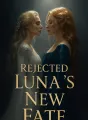 Rejected Luna's New Fate cover