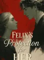 Felix's Protection for Her cover