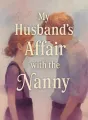 My Husband's Affair with the Nanny cover