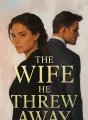 The Wife He Threw Away cover
