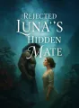Rejected Luna’s Hidden Mate cover