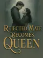 Rejected Mate Becomes Queen cover