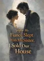 After My Fiancé Slept with My Sister, I Sold Our House cover