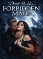 Dno't Be His Forbidden Mate cover