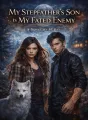 MY STEPFATHER’S SON IS MY FATED ENEMY cover