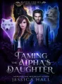 Taming The Alpha’s Daughter cover
