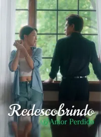 Redescobrindo o Amor Perdido