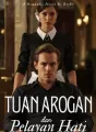Tuan Arogan dan Pelayan Hati cover