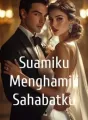 Suamiku Menghamili Sahabatku cover