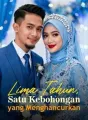 Lima Tahun, Satu Kebohongan yang Menghancurkan cover