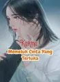 KARMA_Memeluk Cinta Yang Terluka/ Penyesalan Mantan Suami cover