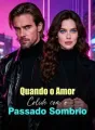 Quando o Amor Colide com o Passado Sombrio cover