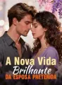 A Nova Vida Brilhante da Esposa Preterida cover