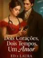 Dois Corações, dois tempos, um amor. cover