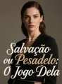 Salvação ou Pesadelo: O Jogo Dela cover