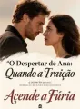 O Despertar de Ana: Quando a Traição Acende a Fúria cover
