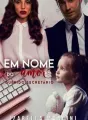 Em Nome do Amor: Querido Secretário cover