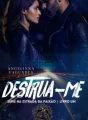 Destrua-me - Série Na Estrada da Paixão - livro 1 cover