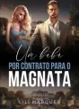 Um Bebê Por Contrato Para o Magnata cover