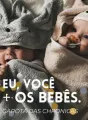 Eu, você + os bebês. cover