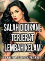 SALAH DIDIKAN: TERJERAT LEMBAH KELAM cover