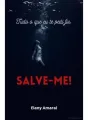 Tudo o que eu te pedi foi: SALVE-ME! cover