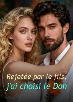 Rejetée par le fils, j'ai choisi le Don
