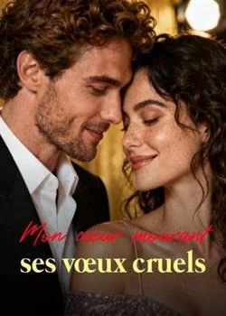 Mon cœur mourant, ses vœux cruels