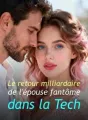Le retour milliardaire de l'épouse fantôme dans la Tech cover