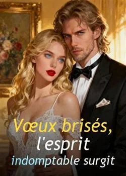 Vœux brisés, l'esprit indomptable surgit