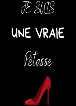 JE SUIS TA PÉTASSE
