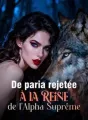 De paria rejetée à la Reine de l'Alpha Suprême cover