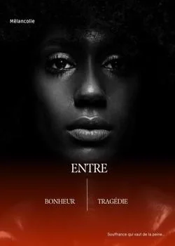 Entre Bonheur et Tragédie