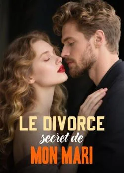 Le divorce secret de mon mari