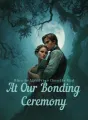 When the Alpha Prince Chose Her Rival at Our Bonding Ceremony cover