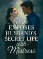 Wife Exposes Husband's Secret Life with Mistress cover