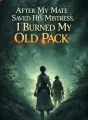 After My Mate Saved His Mistress, I Burned My Old Pack cover