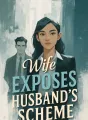Wife Exposes Husband's Scheme cover
