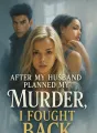 After My Husband Planned My Murder, I Fought Back cover