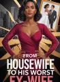 From Housewife To His Worst Ex-Wife cover